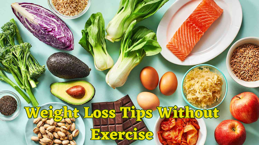 Weight Loss Tips Without Exercise