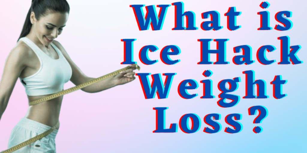 Ice Hack Weight Loss