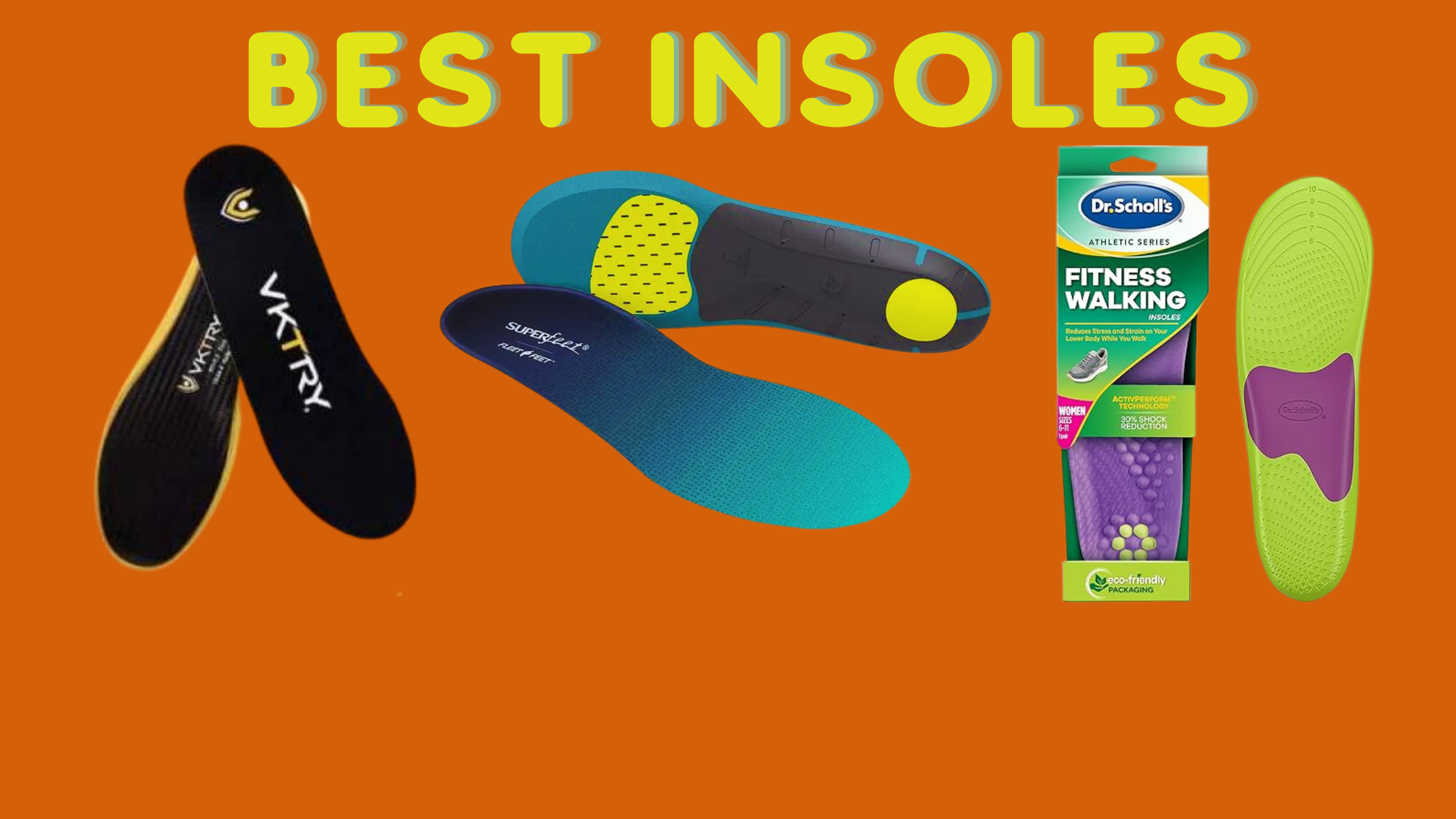 Best Insoles: Unveiling the Ultimate Choices