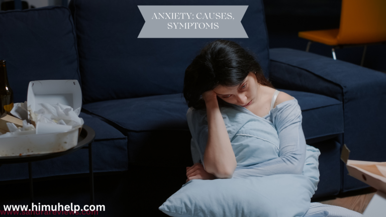 Anxiety: Causes, Symptoms & How to Overcome It