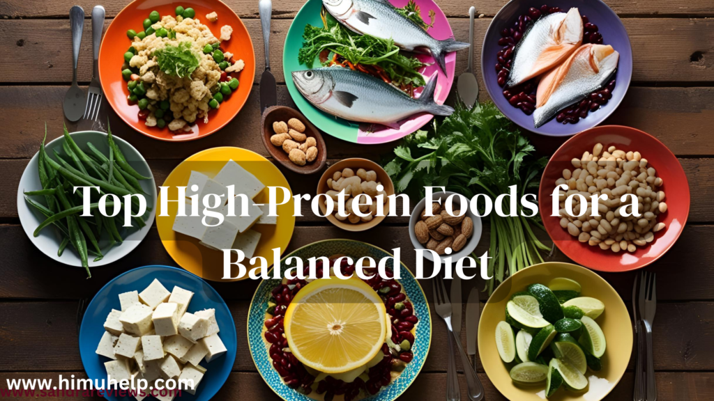 Top High Protein Foods for a Balanced Diet